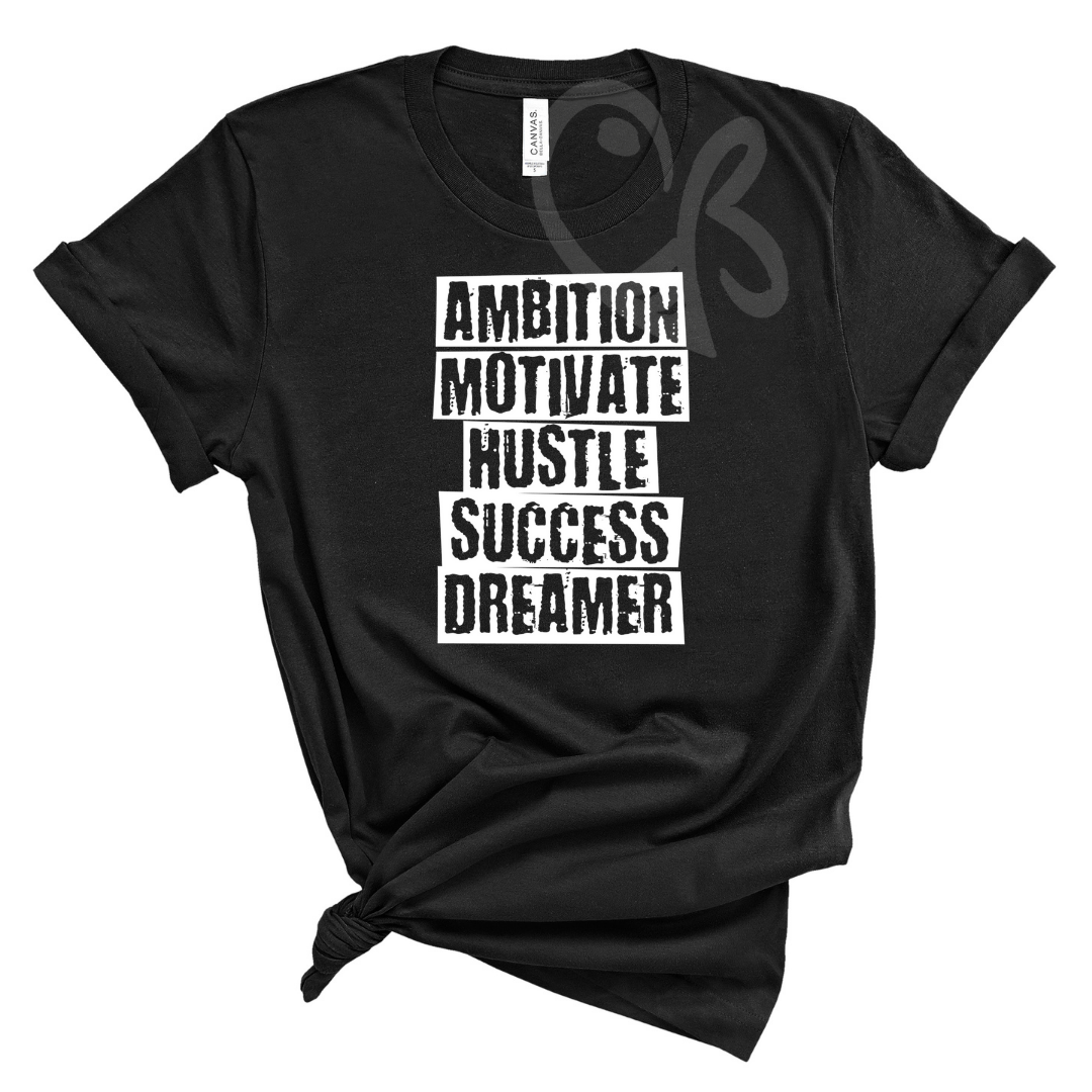 Ambition, Motivate, Hustle, Success, Dreamer T-Shirt