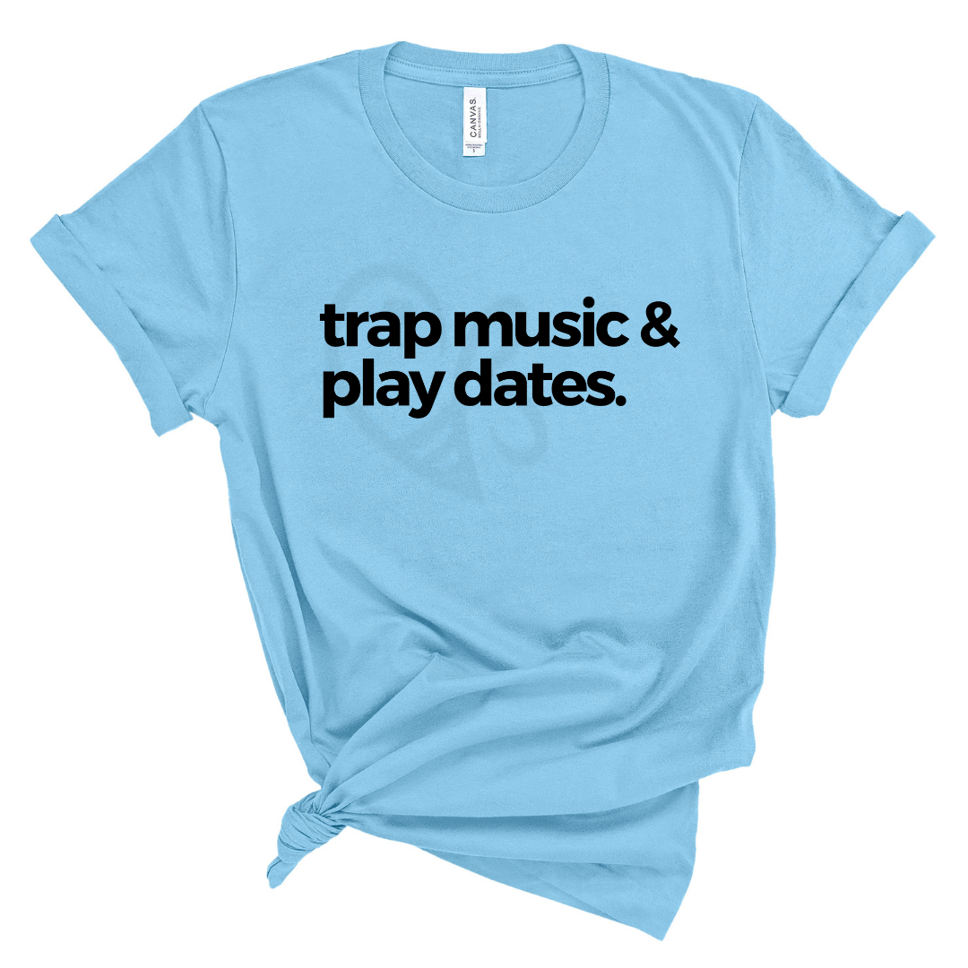 Motherhood T-Shirt | Trap Music & Play Dates