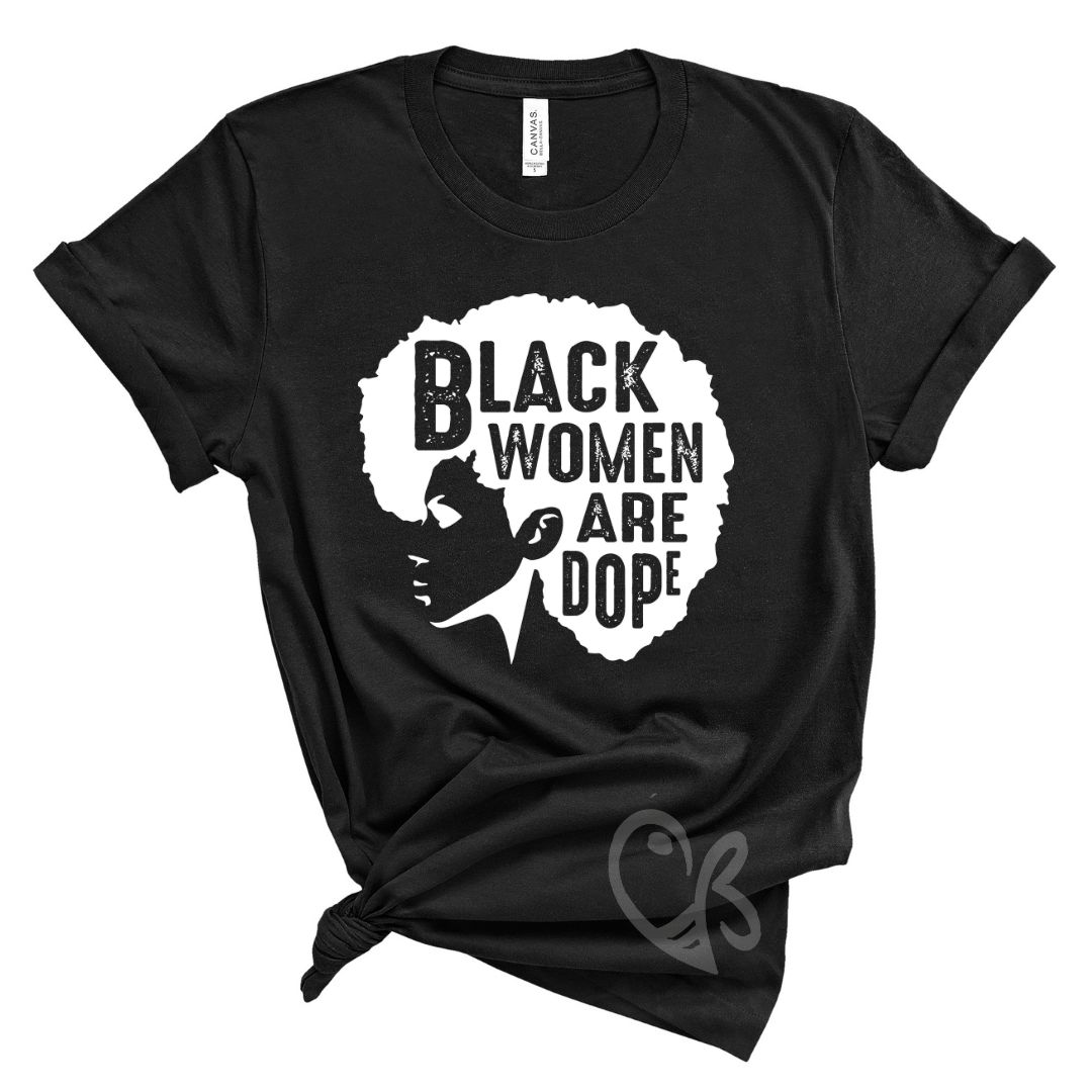 Black Women Are Dope T-Shirt - Beahive Boutique