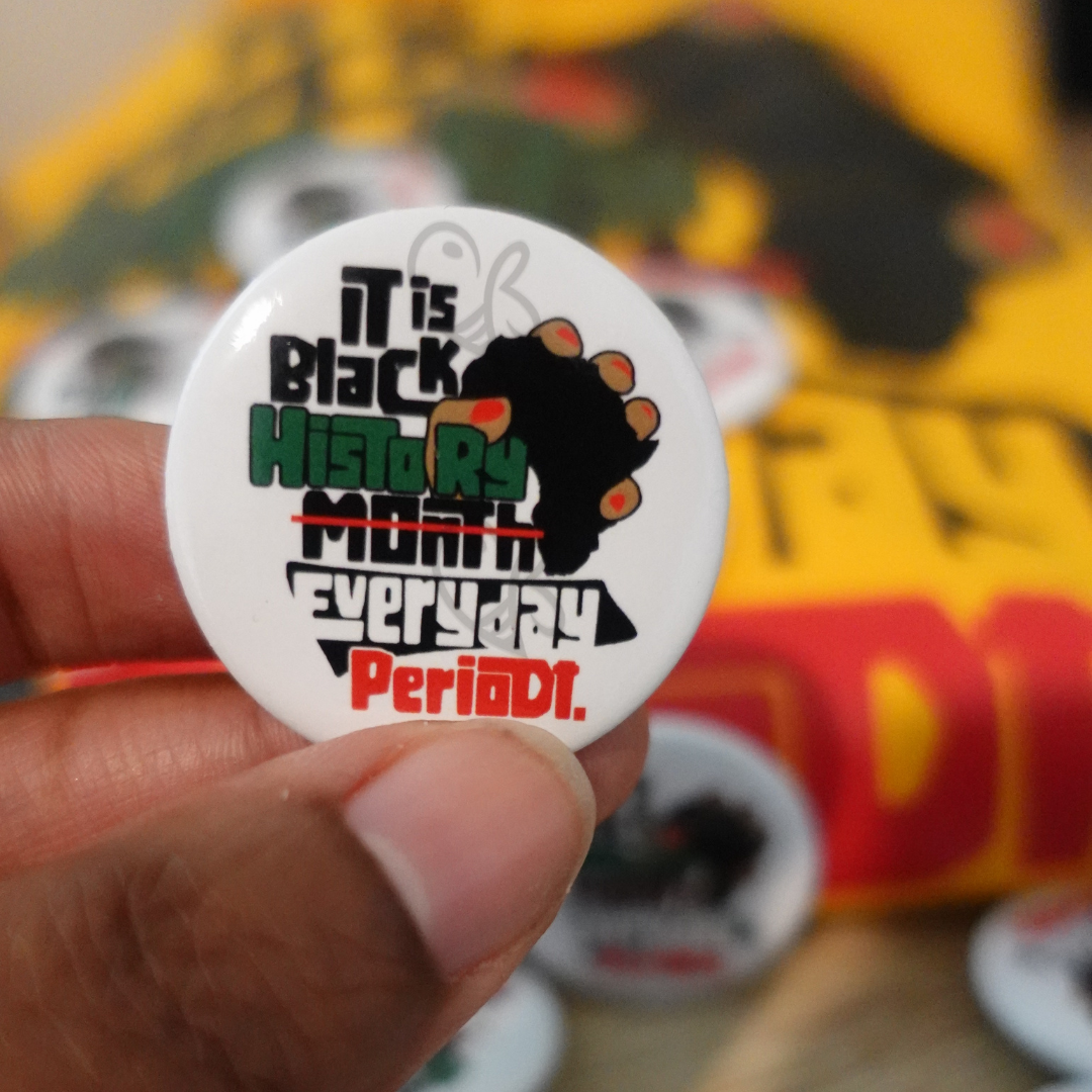 Black History Everyday Button